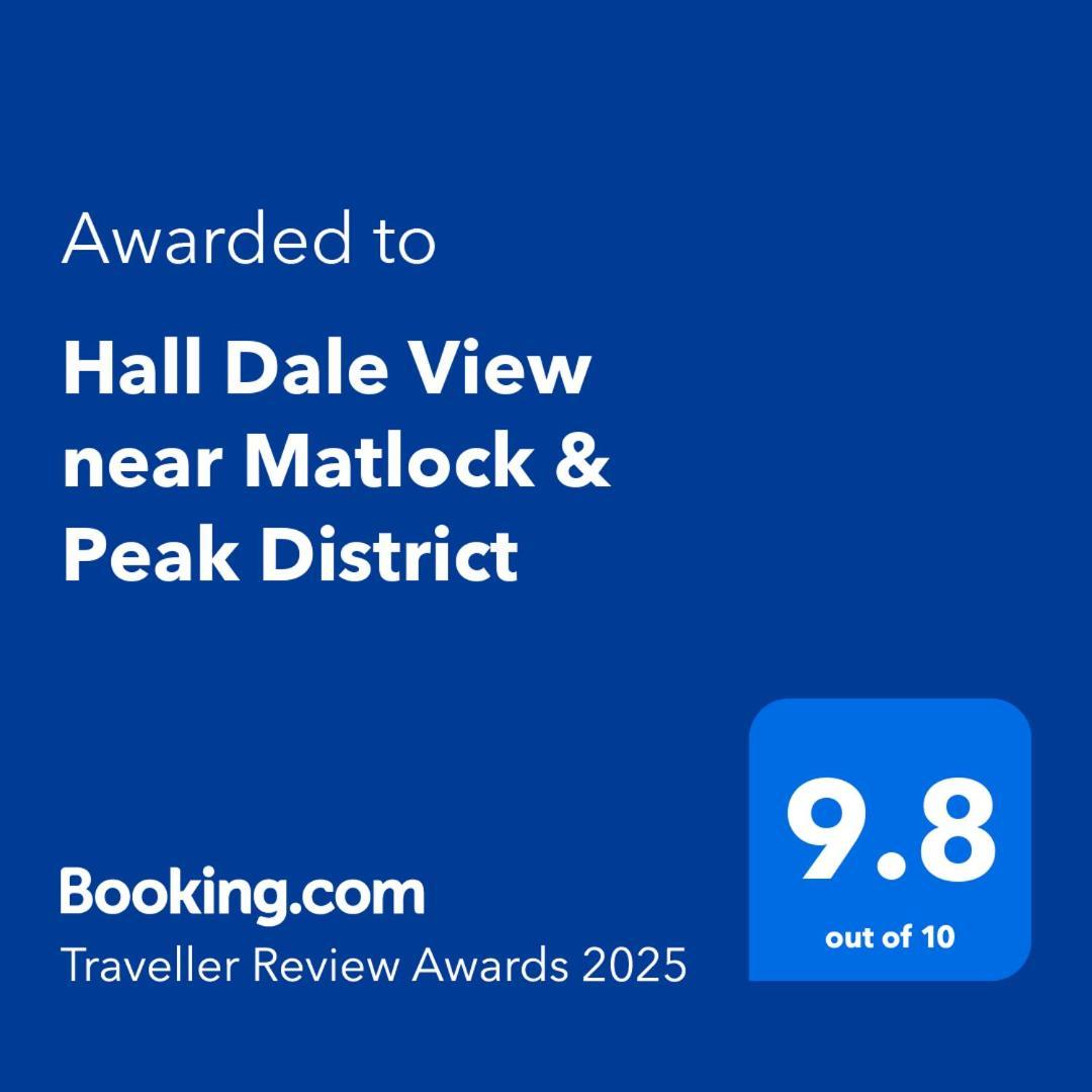 Hall Dale View Near Matlock & Peak District ภายนอก รูปภาพ